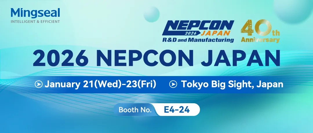铭赛科技 | 东京之约：NEPCON JAPAN 2026诚邀莅临！